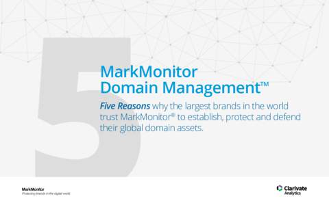 MarkMonitor Domain Management TM  Five Reasons why the largest brands in the world