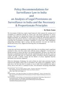 Policy Recommendations for Surveillance Law in India and an Analysis of Legal Provisions on Surveillance in India and the Necessary & Proportionate Principles