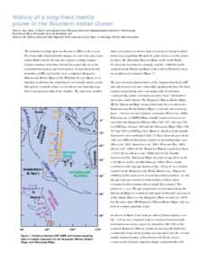 History of a long-lived mantle plume in the Southern Indian Ocean Fred A. Frey, Dept. of Earth, Atmospheric and Planetary Sciences, Massachusetts Institute of Technology, Dominique Weis, Université Libre de Bruxelles, a