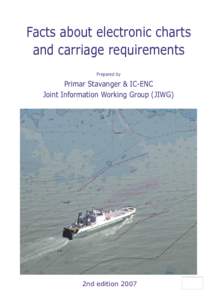 Aids to navigation / Electronic navigation / Hydrography / Navigation / Electronic chart display and information system / Electronic navigational chart / Passage planning / Nautical chart / International Hydrographic Organization / SOLAS Convention / Raster Navigational Charts / Notice to mariners