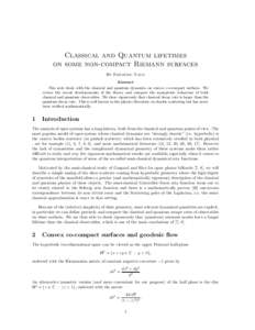 Classical and Quantum lifetimes on some non-compact Riemann surfaces By Fr´ ed´ eric Naud Abstract
