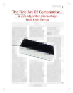 EQUIPMENT REVIEW  The Fine Art Of Compromise... A user adjustable phono-stage from Keith Herron by Roy Gregory