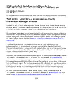 NEWS from the North Dakota Department of Human Services 600 East Boulevard Avenue – Department 325, Bismarck ND[removed]FOR IMMEDIATE RELEASE Sept. 22, 2014 For more information, contact: Heather Steffl at[removed]
