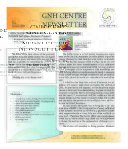 Vol. I	 January, 2016 “ Gross National Happiness is more important than Gross Domestic Product.”  The GNH Centre