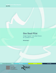Canadian Centre for Policy Alternatives June 2014 One Dead Pilot Single-Engine F-35 a Bad Choice for Canada’s Arctic