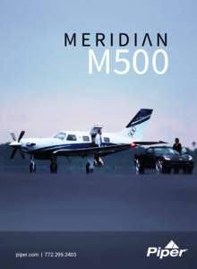 M500  piper.com |  Sacrifice Nothing Sleek and sexy without sacrificing safety, the Meridian M500 is the profile of perfection.