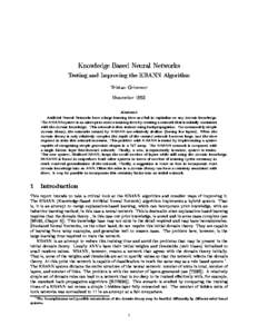 Knowledge Based Neural Networks  Testing and Improving the KBANN Algorithm Tristan Grimmer December 1995 Abstract