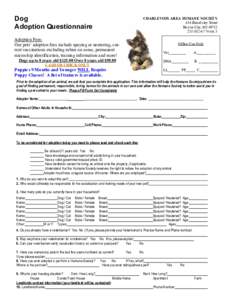 Dog Adoption Questionnaire CHARLEVOIX AREA HUMANE SOCIETY 614 Beardsley Street Boyne City, MI 49712
