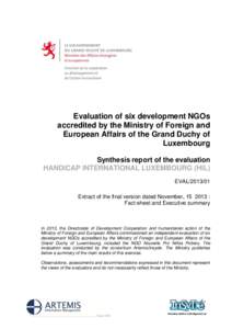 Evaluation of six development NGOs accredited by the Ministry of Foreign and European Affairs of the Grand Duchy of Luxembourg Synthesis report of the evaluation HANDICAP INTERNATIONAL LUXEMBOURG (HIL)