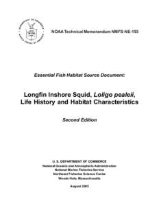 NOAA Technical Memorandum NMFS-NE-193  Essential Fish Habitat Source Document: Longfin Inshore Squid, Loligo pealeii, Life History and Habitat Characteristics