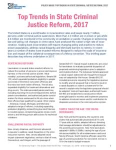POLICY BRIEF: TOP TRENDS IN STATE CRIMINAL JUSTICE REFORM, 2017  Top Trends in State Criminal Justice Reform, 2017 The United States is a world leader in incarceration rates and keeps nearly 7 million persons under crimi