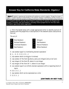 Answer Key for California State Standards: Algebra I Algebra I I: Symbolic reasoning and calculations with symbols are central in algebra. Through the study of algebra, a student develops an understanding of the symbolic