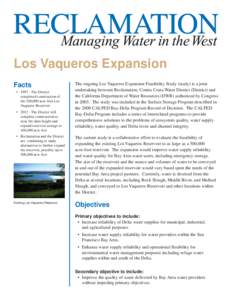 Los Vaqueros Expansion Facts • [removed]The District completed construction of the 100,000 acre-foot Los Vaqueros Reservoir