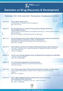 Seminars on Drug Discovery & Development Wednesdays 17::00, Lecture Hall 1, Pharmazentrum, Klingelbergstrasse 50, Basel Feb 18, 15  Dr. Kurt Ritter, Sanofi-Aventis