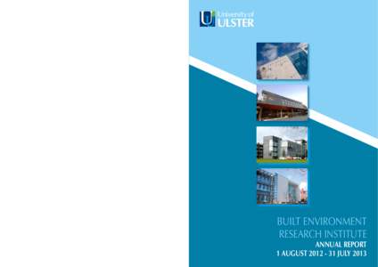 BUILT ENVIRONMENT RESEARCH INSTITUTE ANNUAL REPORT 1 AUGUSTJULY 2013