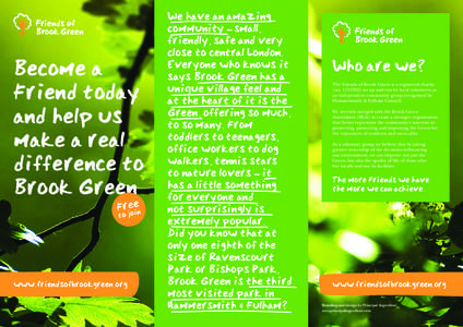 Become a Friend today and help us make a real difference to Brook Green