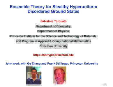 Ensemble Theory for Stealthy Hyperuniform Disordered Ground States Salvatore Torquato Department of Chemistry, Department of Physics, Princeton Institute for the Science and Technology of Materials,