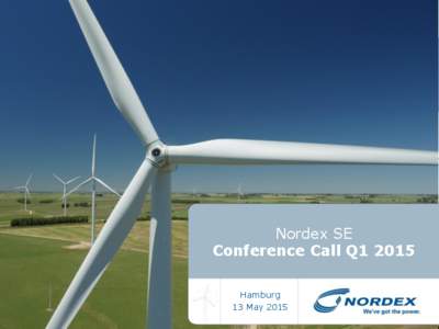 Nordex SE Conference Call Q1 2015 Hamburg 13 May 2015  AGENDA