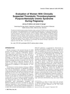 Journal of Clinical Apheresis 16:202±[removed]Evaluation of Women With Clinically Suspected Thrombotic Thrombocytopenic Purpura-Hemolytic Uremic Syndrome During Pregnancy