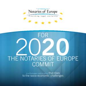 FORTHE NOTARIES OF EUROPE COMMIT