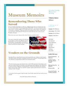 Museum Memoirs Remembering Those Who Served Join us on Sunday, November 5, at 2:00 p.m. at Baden Square when we will honor our veterans. Our current exhibit is “Remembering Those Who Served”, and this will also be th