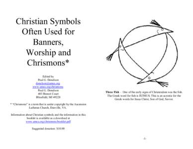 Christian Symbols Often Used for Banners, Worship and Chrismons* Edited by
