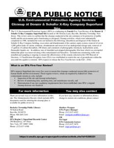 EPA PUBLIC Serfund Site NOTICE U.S. Environmental Protection Agency Reviews Cleanup at Denzer & Schafer X-Ray Company Superfund Site