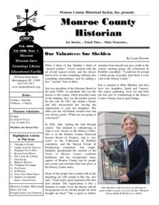 Monroe County Historical Society, Inc. presents  Monroe County Historian See Stories… Touch Time… Make Memories... Feb. 2008