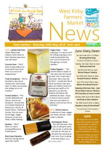 News  Next market - Saturday 26th May 2018 9am-1pm NEW - Larkton Hall Farm Italian Alpine style cheeses, hand made on their Cheshire dairy farm