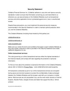 Security Statement Collabria Financial Services Inc. (Collabria) adheres to very strict and rigorous security standards in order to ensure that information concerning you and transmitted to us whenever you use secured ar