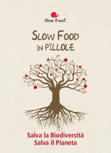 Slow Food in pillole  Salva la Biodiversità