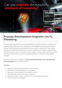 Process Development Engineer (m/f), Flensburg The Danfoss Silicon Power GmbH (www.siliconpower.danfoss.com), located in Flensburg, is a subsidiary of the globally successful Danfoss Group. With currently approx. 350 empl