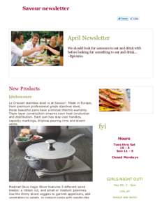 Savour newsletter  April Newsletter We should look for someone to eat and drink with before looking for something to eat and drink... ~Epicurus
