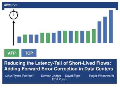 ATP  TCP Reducing the Latency-Tail of Short-Lived Flows: Adding Forward Error Correction in Data Centers