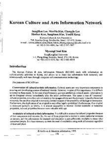 Korean Culture and Arts Information Network SangHun Lee, MunHo Kim, ChangJo Lee HaeSoo Kim, Sunghoon Kim, YunHi Kang Korean Culture & Arts Foundation 700, Seocho-Dong, Seocho-Gu, Seoul, , Korea e-mail:: {shlee,mhk