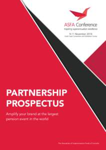 Partnership prospectus Amplify your brand at the largest pension event in the world  The Association of Superannuation Funds of Australia