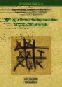 RFGI WORKING PAPER No. 24 Responsive Forest Governance Initiative (RFGI) Supporting Resilient Forest Livelihoods through Local Representation  Waiting for Democratic Representation