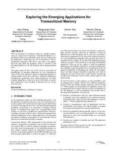 2008 Ninth International Conference on Parallel and Distributed Computing, Applications and Technologies  Exploring the Emerging Applications for Transactional Memory Jiaqi Zhang