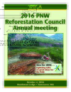 2016 PNW Reforestation Council Annual meeting New forLightning talks