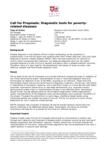 Call for Proposals: Diagnostic tools for povertyrelated diseases Type of Action Call Budget Expected number of grants Stage 1: open for letters of intent Deadline for letters of intent