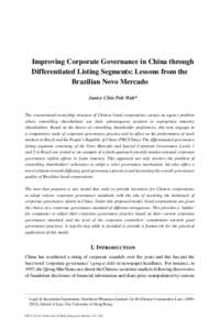 Improving Corporate Governance in China through Differentiated Listing Segments: Lessons from the Brazilian Novo Mercado Janice Chin Poh Wah* The concentrated ownership structure of Chinese listed corporations creates an
