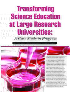 Transforming Science Education at Large Research Universities: A Case Study in Progress By Carl Wieman, Katherine Perkins, and Sarah Gilbert