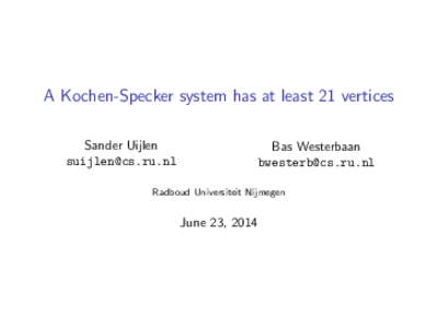A Kochen-Specker system has at least 21 vertices Sander Uijlen  Bas Westerbaan 