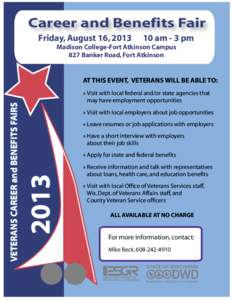 Career and Benefits Fair Friday, August 16, [removed]am - 3 pm  Madison College-Fort Atkinson Campus