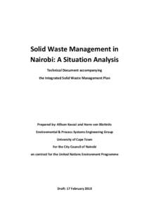 Solid Waste Management in Nairobi: A Situation Analysis Technical Document accompanying the Integrated Solid Waste Management Plan  Prepared by: Allison Kasozi and Harro von Blottnitz