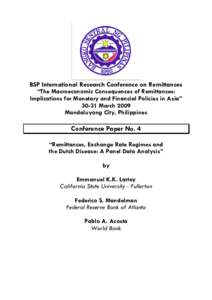 BSP International Research Conference on Remittances “The Macroeconomic Consequences of Remittances: Implications for Monetary and Financial Policies in Asia” 30-31 March 2009 Mandaluyong City, Philippines
