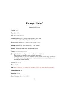 Package ‘Hmisc’ September 12, 2014 Version 3.14-5 Date 2014-09-11 Title Harrell Miscellaneous Author Frank E Harrell Jr <f.harrell@vanderbilt.edu>, with