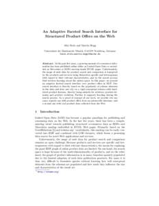 An Adaptive Faceted Search Interface for Structured Product Offers on the Web Alex Stolz and Martin Hepp Universitaet der Bundeswehr Munich, DNeubiberg, Germany {alex.stolz,martin.hepp}@unibw.de
