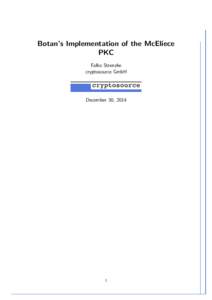 Botan’s Implementation of the McEliece PKC Falko Strenzke cryptosource GmbH  December 30, 2014