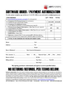 SOFTWARE ORDER / PAYMENT AUTHORIZATION To order, please complete, sign and fax to +or scan and email to  QTY PRICE ITEM ORDERED